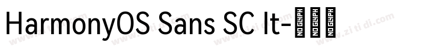 HarmonyOS Sans SC It字体转换